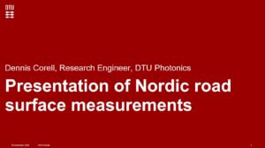 Dennis Corell, DTU Photonics, presents Nordic road surface measurements